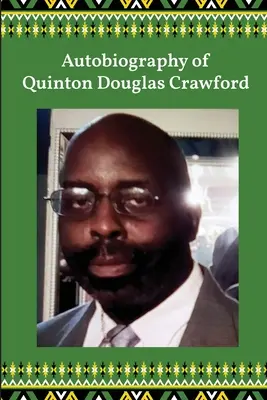 Autobiographie de Quinton Douglas Crawford - Autobiography of Quinton Douglas Crawford