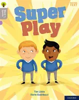 Oxford Reading Tree Word Sparks : Niveau 1 : Super Play - Oxford Reading Tree Word Sparks: Level 1: Super Play