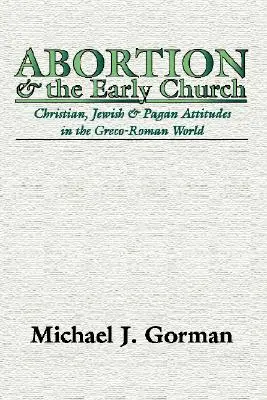 L'avortement et l'Église primitive - Abortion and the Early Church