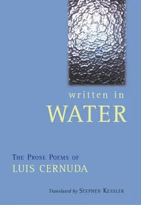 Écrit dans l'eau : Les poèmes en prose de Luis Cernuda - Written in Water: The Prose Poems of Luis Cernuda