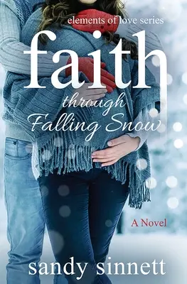 La foi dans la neige qui tombe - Faith Through Falling Snow