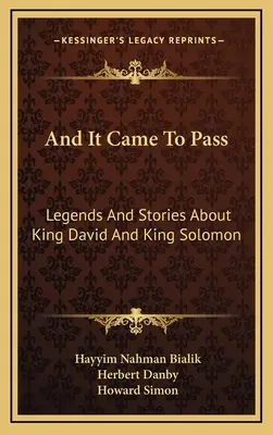 Et cela arriva : Légendes et histoires du roi David et du roi Salomon - And It Came To Pass: Legends And Stories About King David And King Solomon