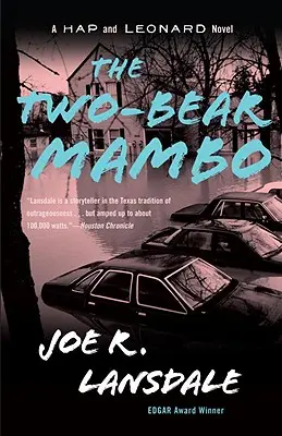 The Two-Bear Mambo : A Hap and Leonard Novel (3) - The Two-Bear Mambo: A Hap and Leonard Novel (3)