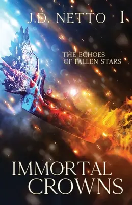 Les échos des étoiles déchues : Couronnes immortelles - The Echoes of Fallen Stars: Immortal Crowns