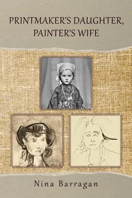 La fille du graveur, la femme du peintre : Volume 47 - Printmaker's Daughter, Painter's Wife: Volume 47