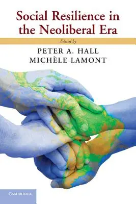 La résilience sociale à l'ère néolibérale - Social Resilience in the Neoliberal Era