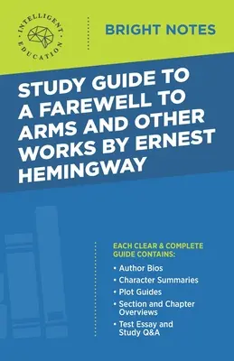 Guide d'étude de L'Adieu aux armes et autres œuvres d'Ernest Hemingway - Study Guide to A Farewell to Arms and Other Works by Ernest Hemingway