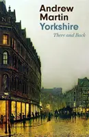 Yorkshire - aller et retour - Yorkshire - There and Back