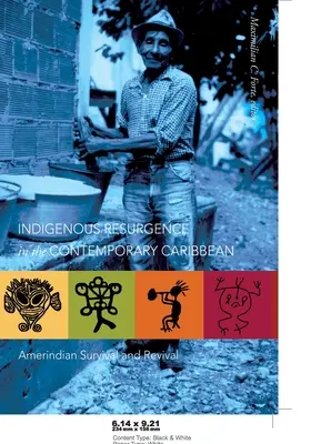 Résurgence indigène dans les Caraïbes contemporaines ; survie et renaissance amérindienne - Indigenous Resurgence in the Contemporary Caribbean; Amerindian Survival and Revival