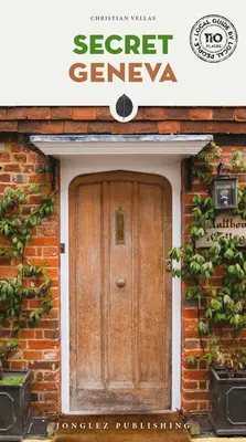 Genève la secrète - Secret Geneva