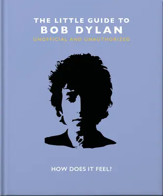 Le Petit Livre de Bob Dylan - The Little Book of Bob Dylan