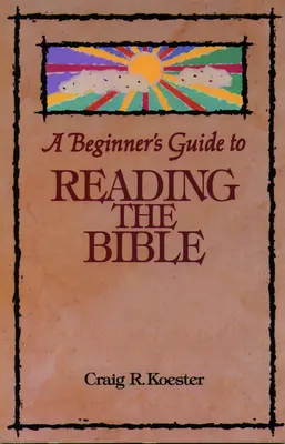 Guide de lecture de la Bible pour les débutants - Beginner's Guide to Reading the Bible