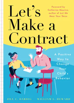 Passons un contrat : une façon positive de changer le comportement de votre enfant - Let's Make a Contract: A Positive Way to Change Your Child's Behavior