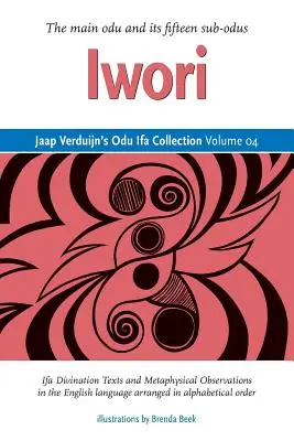 Collection Odu Ifa de Jaap Verduijn Volume 04 : Iwori - Jaap Verduijn's Odu Ifa Collection Volume 04: Iwori