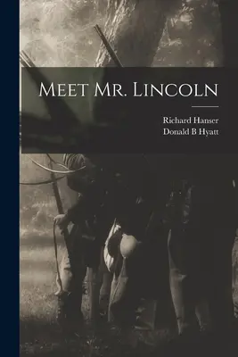 Rencontrer M. Lincoln - Meet Mr. Lincoln