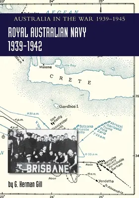 ROYAL AUSTRALIAN NAVY 1939-1942 Volume 1 : L'Australie dans la guerre de 1939-1945 - ROYAL AUSTRALIAN NAVY 1939-1942 Volume 1: Australia in the War of 1939-1945