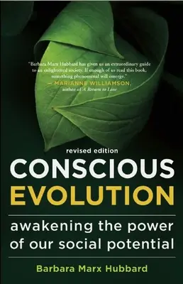 L'évolution consciente : Réveiller la puissance de notre potentiel social - Conscious Evolution: Awakening the Power of Our Social Potential