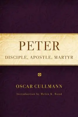 Pierre : Disciple, Apôtre, Martyr - Peter: Disciple, Apostle, Martyr