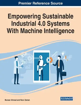 Renforcer les systèmes industriels 4.0 durables grâce à l'intelligence des machines - Empowering Sustainable Industrial 4.0 Systems With Machine Intelligence