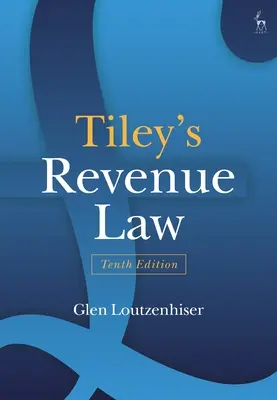 Le droit fiscal de Tiley - Tiley's Revenue Law