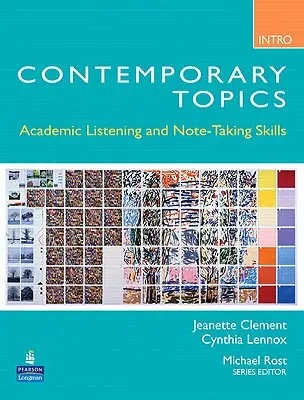 Introduction aux sujets contemporains : Compréhension orale et prise de notes (niveau débutant) - Contemporary Topics Introductory: Academic Listening and Note-Taking Skills (High Beginner)