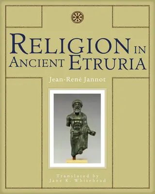 La religion dans l'Etrurie antique - Religion in Ancient Etruria