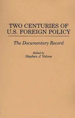 Deux siècles de politique étrangère américaine : Les archives documentaires - Two Centuries of U.S. Foreign Policy: The Documentary Record