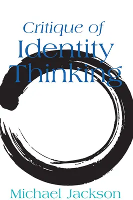 Critique de la pensée identitaire - Critique of Identity Thinking