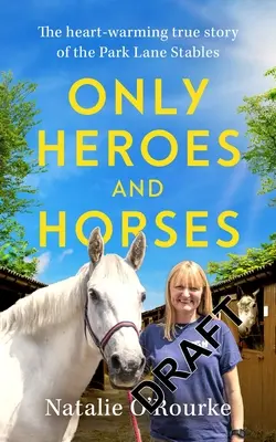 Seuls les héros et les chevaux - Only Heroes and Horses