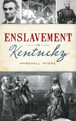 L'esclavage au Kentucky - Enslavement in Kentucky