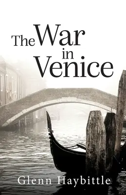 La guerre à Venise - The War in Venice