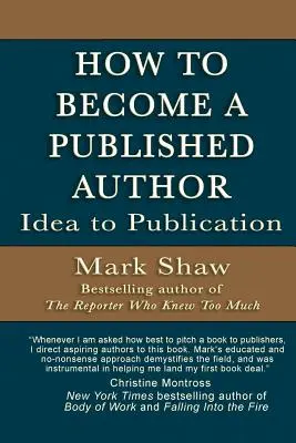 Comment devenir un auteur publié : De l'idée à la publication - How to Become a Published Author: Idea to Publication