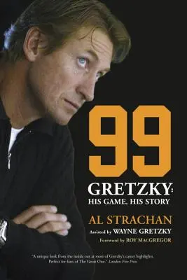 99 : Gretzky : son jeu, son histoire - 99: Gretzky: His Game, His Story