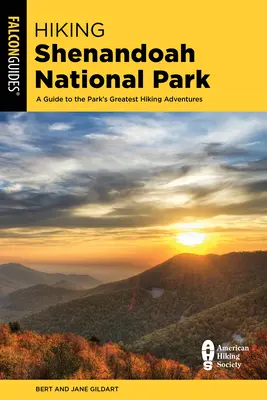 Hiking Shenandoah National Park : Un guide des plus belles aventures de randonnée dans le parc - Hiking Shenandoah National Park: A Guide to the Park's Greatest Hiking Adventures