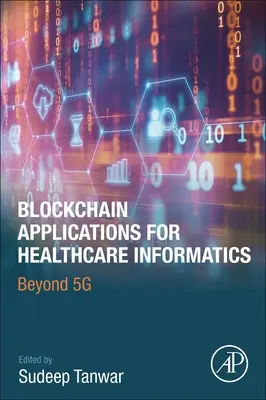 Applications de la blockchain pour l'informatique de santé : Au-delà de la 5g - Blockchain Applications for Healthcare Informatics: Beyond 5g