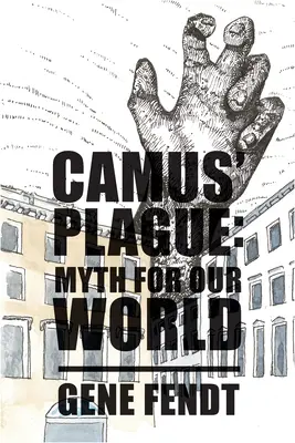 La peste de Camus : Un mythe pour notre monde - Camus' Plague: Myth for Our World