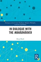 En dialogue avec le Mahābhārata - In Dialogue with the Mahābhārata