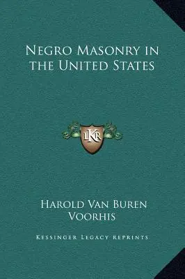 La maçonnerie noire aux États-Unis - Negro Masonry in the United States