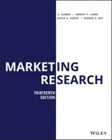 Recherche en marketing, treizième édition - Marketing Research, Thirteenth Edition