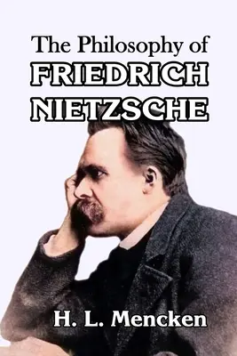 La philosophie de Friedrich Nietzsche - The Philosophy of Friedrich Nietzsche