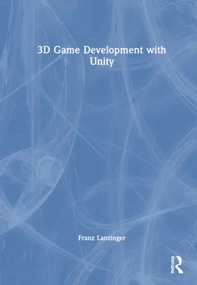 Développement de jeux 3D avec Unity - 3D Game Development with Unity