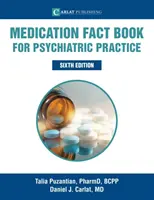 Medication Fact Book for Psychiatric Practice (en anglais) - Medication Fact Book for Psychiatric Practice