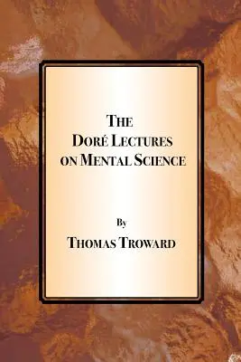 Les conférences de Dore sur la science mentale - The Dore Lectures on Mental Science