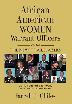 Les adjudantes afro-américaines : Les nouvelles pionnières - African American Women Warrant Officers: The New Trailblazers