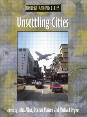 Unsettling Cities : Mouvement/Installation - Unsettling Cities: Movement/Settlement