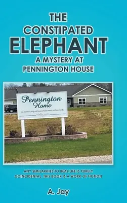 L'éléphant constipé : Un mystère à Pennington House - The Constipated Elephant: A Mystery at Pennington House