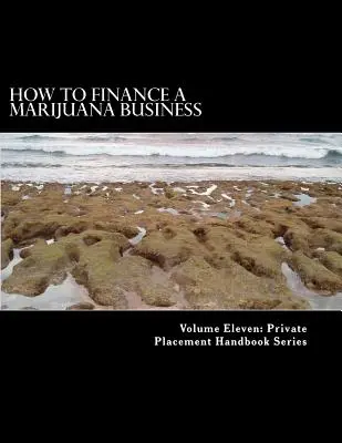 Comment financer une entreprise de marijuana : Le financement participatif par la foule au service du cannabis - How to Finance a Marijuana Business: Equity Crowd Finance Meets Cannabis