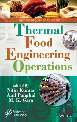 Opérations de génie alimentaire thermique - Thermal Food Engineering Operations