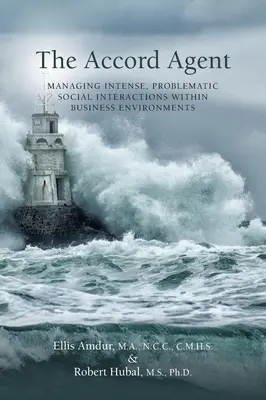 L'agent d'accord : Gérer les interactions sociales intenses et problématiques dans les environnements professionnels - The Accord Agent: Managing Intense, Problematic Social interactions within Business Environments