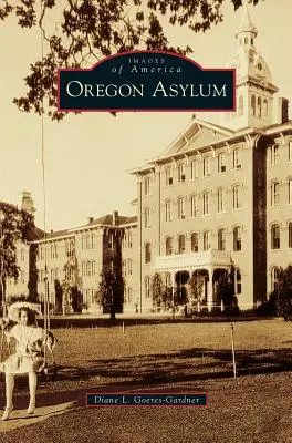 Asile de l'Oregon - Oregon Asylum